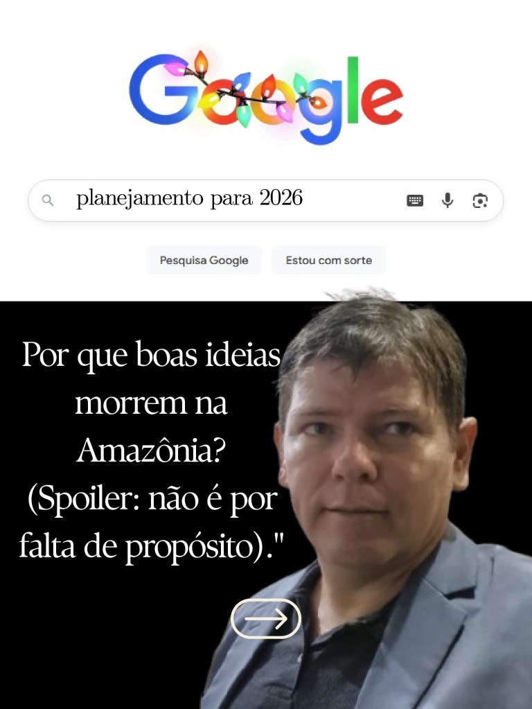 Por que boas ideias morrem na Amazônia (e como garantir que a sua&nbsp;sobreviva)